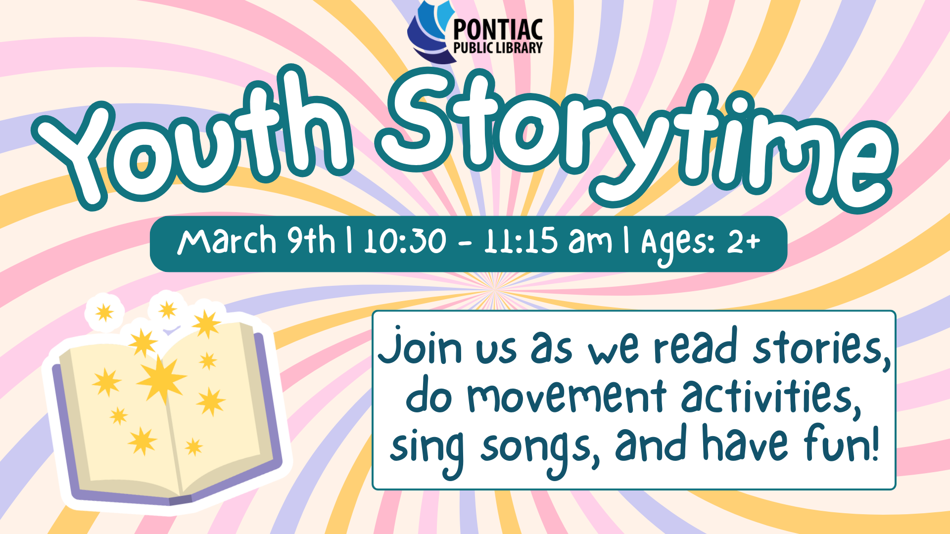 Slide display for the Youth Storytime program on March 9th, from 10:30 am to 11:15 am for ages 2 and older. The text reads "Join us as we read stories, do movement activities, sing songs, and have fun!" with a book with sparkles coming from it off to the left side.