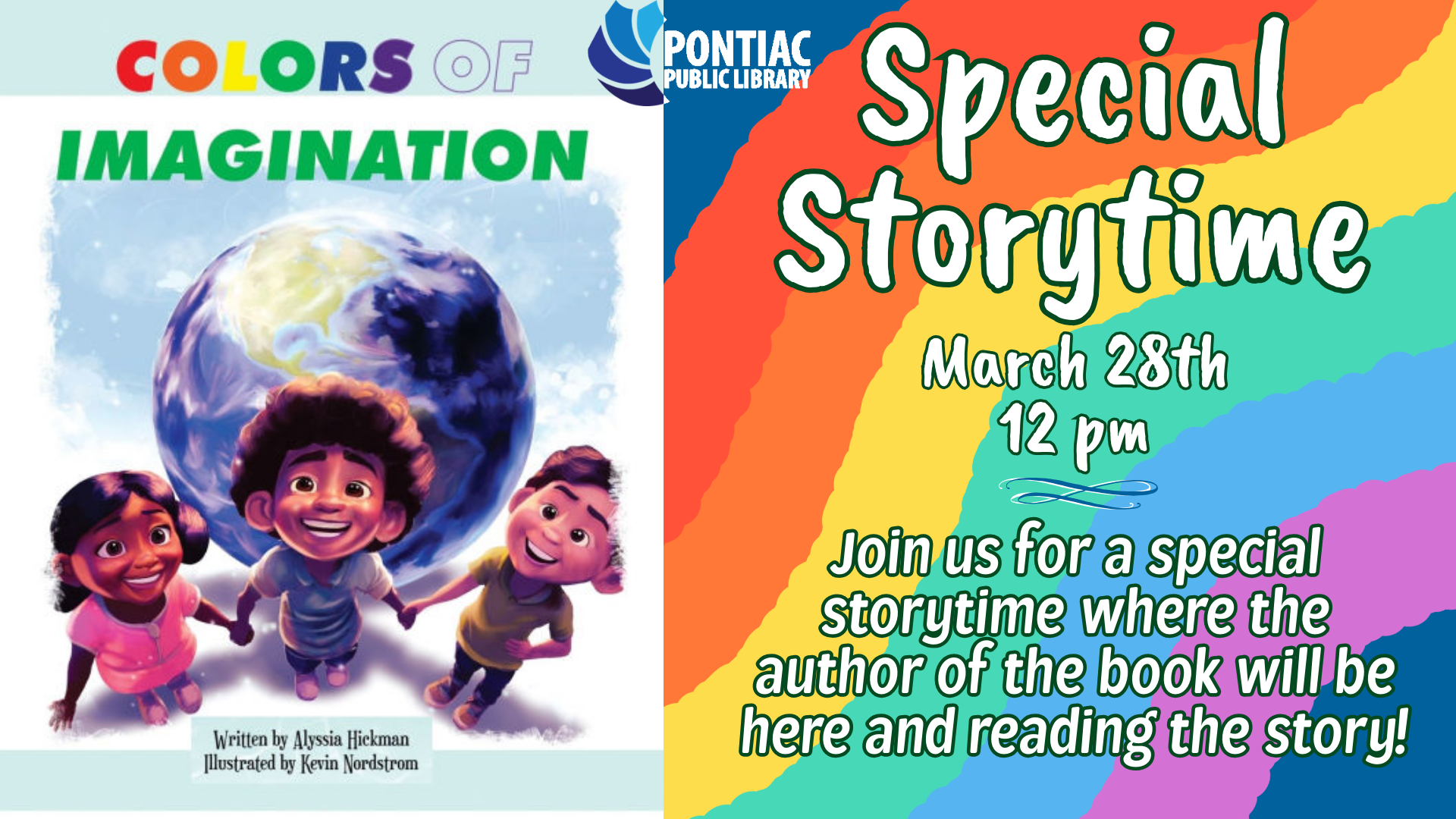 Slide display for the Special Storytime on March 28th, 2026, and 12 pm. The background has a rainbow and the cover of the book is off to the left of the text that reads "Join us for a special storytime where the author of the book will be here and reading her story."