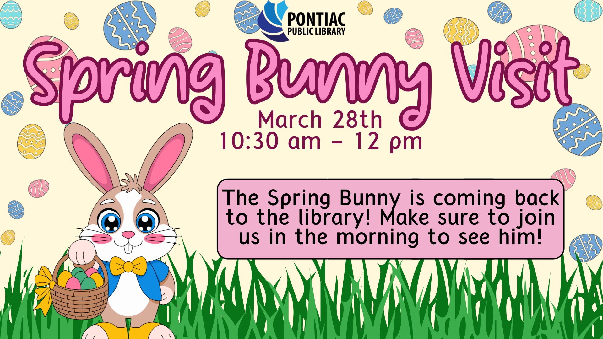 Slide display for the Spring Bunny Visit program on March 28th, 2026, from 10:30 am to 12 pm. The text reads "The Spring Bunny is coming back to the library! Make sure to join us in the morning to see him!" with an Easter Bunny standing in green grass and holding a basket of colorful eggs off to the left.