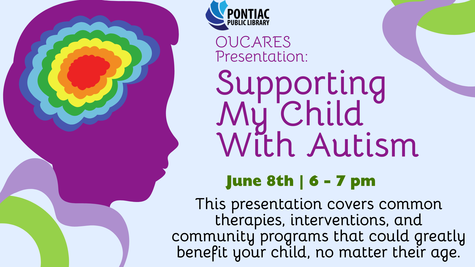 Slide display for the OU Cares Presentation: Supporting My Child with Autism program on June 8th, from 6 pm to 7 pm The text reads "This presentation covers common therapies, interventions, and community programs that could greatly benefit your child, no matter their age" with a purple silhouette of a head with a rainbow brain inside.