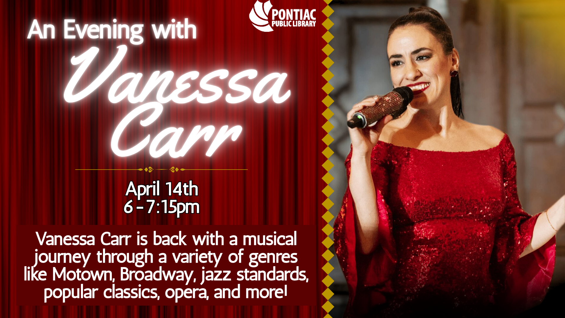 Slide display for An Evening with Vanessa Carr on April 14th, 2026, from 6 pm - 7:15 pm. The text reads "Vanessa Carr is back with a musical journey through a variety of genres like Motown, Broadway, jazz standards, popular classics, opera, and more!" with a picture of Vanessa Carr singing into a microphone to the right.