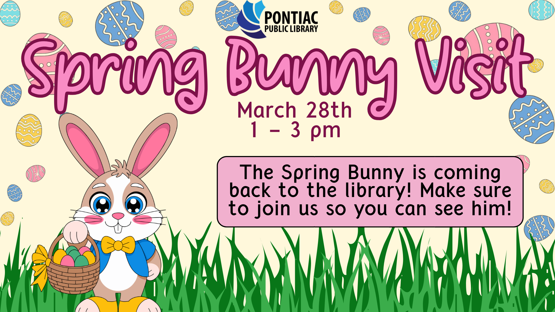 Slide display for the Spring Bunny Visit program on March 28th, 2026, from 1 pm to 3 pm. The text reads "The Spring Bunny is coming back to the library! Make sure to join us so you can see him!" with an Easter Bunny standing in green grass and holding a basket of colorful eggs off to the left.