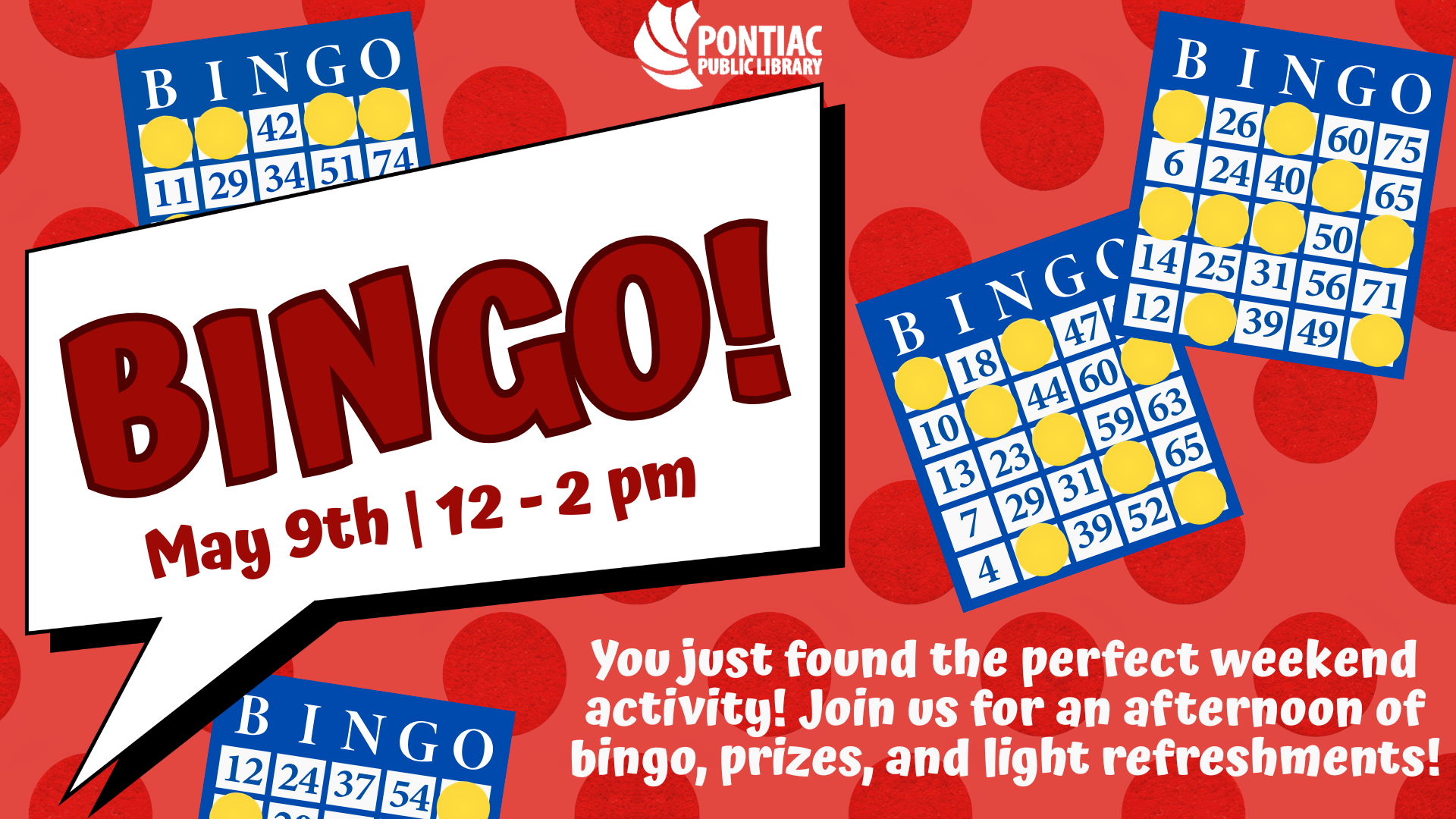 Slide display for the Bingo Program on May 9th, from 12 pm to 2 pm. The text reads "You just found the perfect weekend activity! Join us for an afternoon of bingo, prizes, and light refreshments!" with four Bingo boards around the slide.