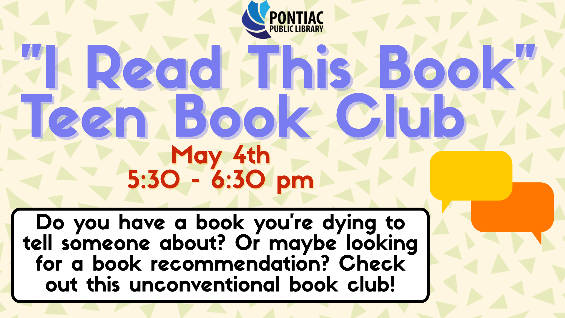 Slide display for the "I Read This Book" Book Club on May 4th, from 5:30 pm to 6:30 pm. The text reads "Do you have a book you’re dying to tell someone about? Or maybe looking for a book recommendation? Check out this unconventional book club!" with a pair of speech bubbles off on the right side.