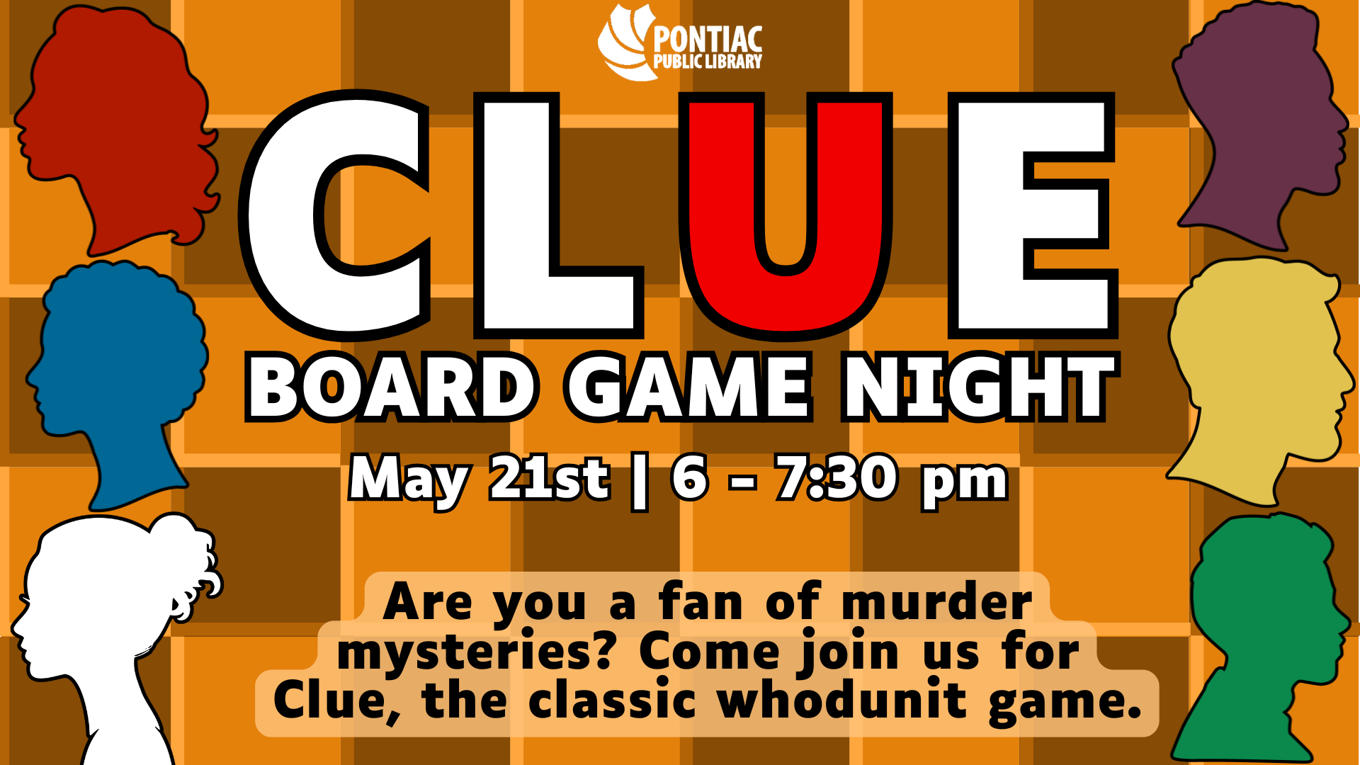 Slide display for the Clue Board Game Night from 6 pm to 7:30 pm. The text reads "Are you a fan of murder mysteries? Come join us for Clue, the classic whodunit game." with silhouettes of the characters in their respective colors on the sides.