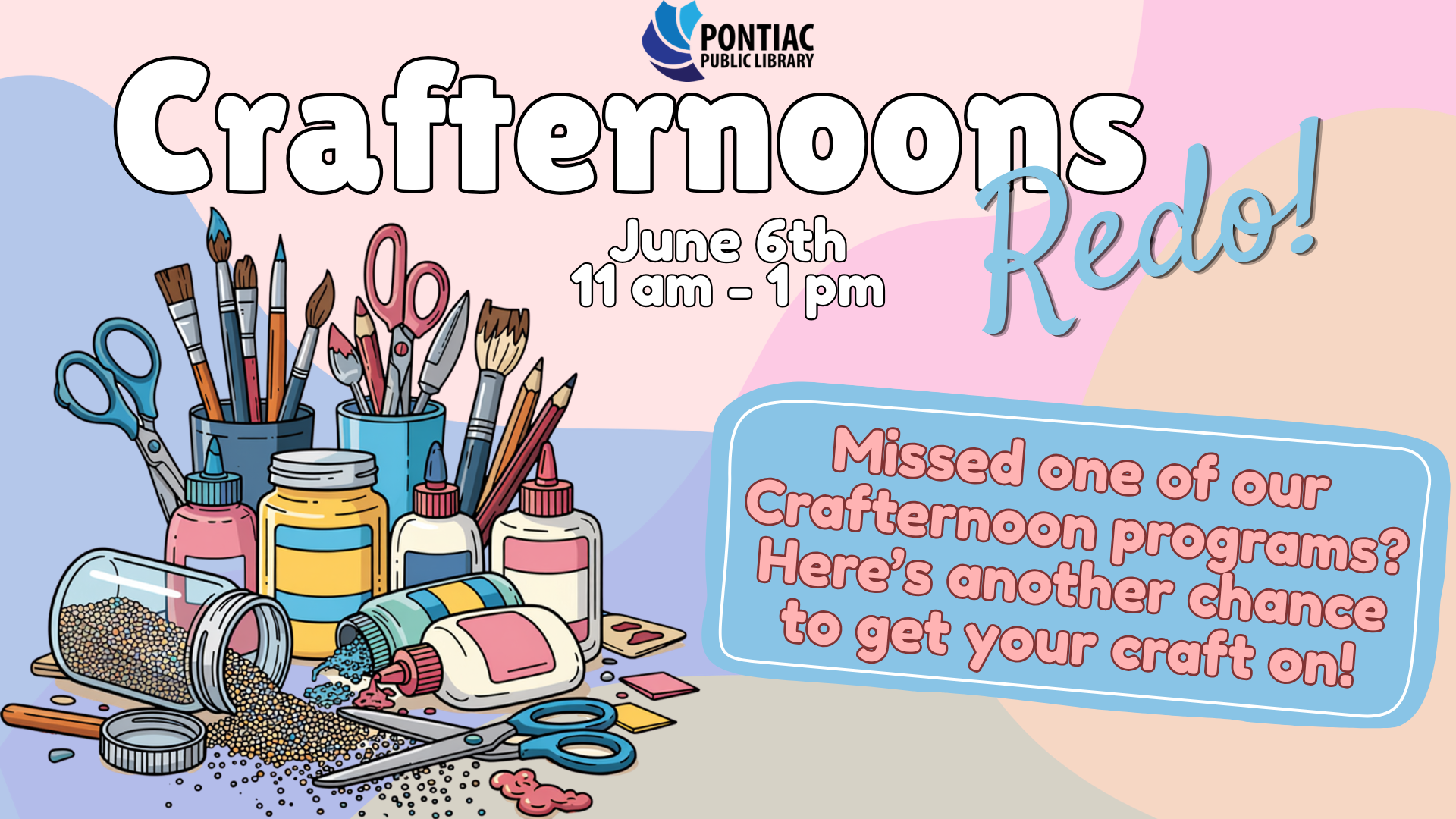 Slide display for the Crafternoons Redo program on June 6th, from 11 am to 1 pm. The text reads "Missed one of our Crafternoon programs? Here's another chance to get your craft on!" with a picture of craft supplies to the left.